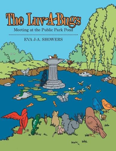 Cover image for The Luv-A-Bugs: Meeting at the Public Park Pond