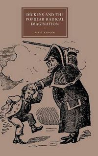 Cover image for Dickens and the Popular Radical Imagination