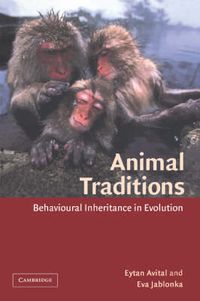 Cover image for Animal Traditions: Behavioural Inheritance in Evolution