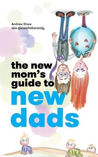 The New Mom's Guide to New Dads