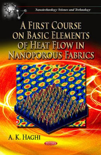 Cover image for First Course on Basic Elements of Heat Flow in Nanoporous Fabrics