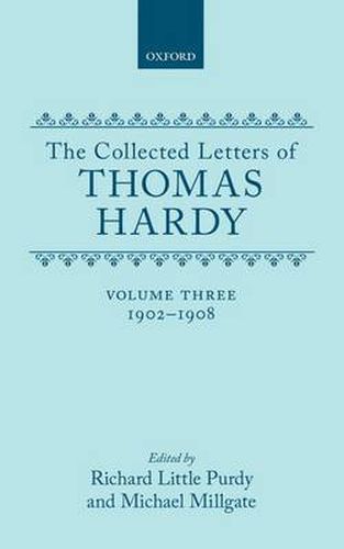 Cover image for The Collected Letters of Thomas Hardy: Volume 3: 1902-1908