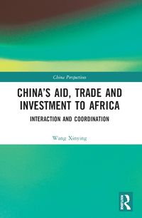 Cover image for China's Aid, Trade and Investment to Africa