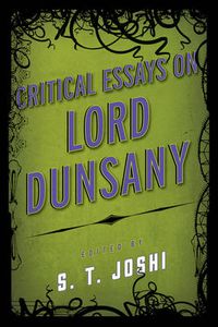 Cover image for Critical Essays on Lord Dunsany