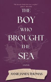 Cover image for The Boy Who Brought the Sea