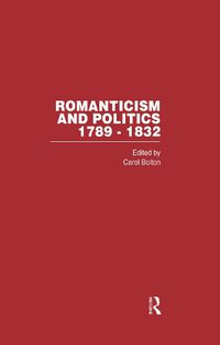 Cover image for Romanticism and Politics, 1789-1832