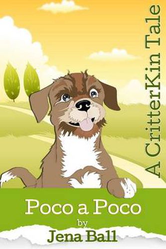 Poco a Poco: A Critterkin Tale, Jena Ball (9780996065726) — Readings Books