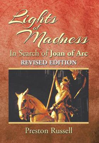 Cover image for Lights of Madness: In Search of Joan of Arc