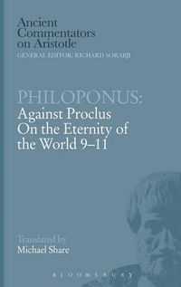 Cover image for Philoponus: Against Proclus On the Eternity of the World 9-11