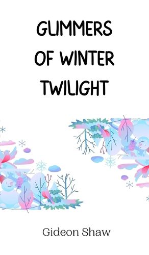 Cover image for Glimmers of Winter Twilight