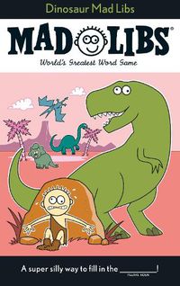 Cover image for Dinosaur Mad Libs: World's Greatest Word Game