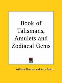 Cover image for Book of Talismans, Amulets and Zodiacal Gems (1914)