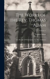 Cover image for The Works of the Rev. Thomas Adam