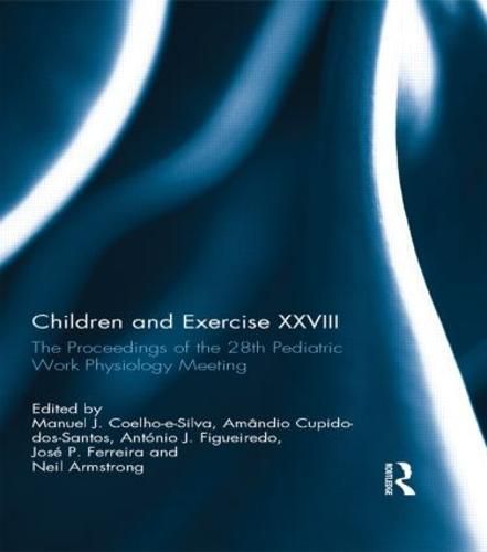 Cover image for Children and Exercise XXVIII: The Proceedings of the 28th Pediatric Work Physiology Meeting