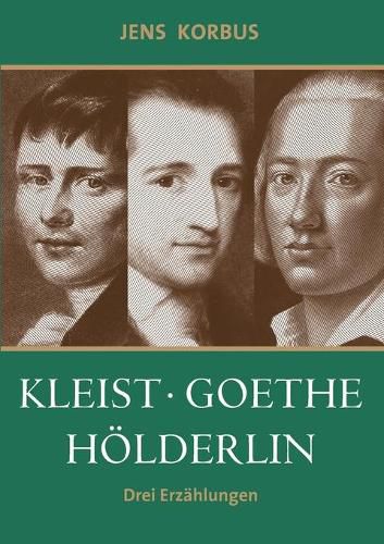 Cover image for Kleist, Goethe, Hoelderlin: Drei Erzahlungen