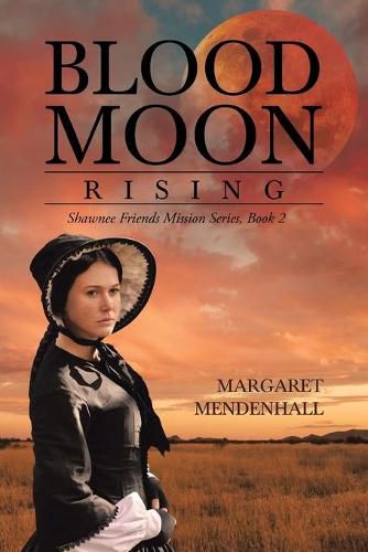 Cover image for Blood Moon Rising: Shawnee Friends Mission Series, Book 2