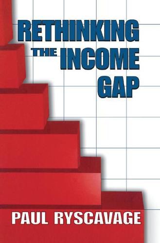 Cover image for Rethinking the Income Gap: The Second Middle Class Revolution