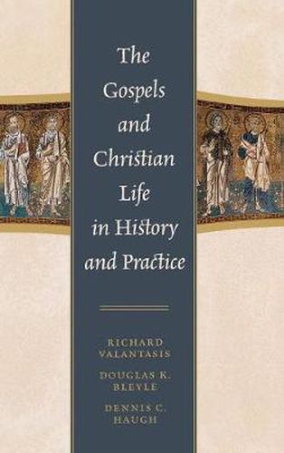 Cover image for The Gospels and Christian Life in History and Practice