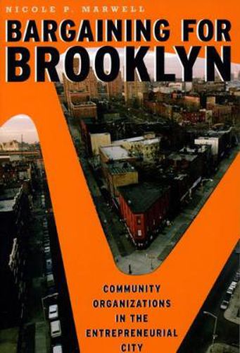 Cover image for Bargaining for Brooklyn: Community Organizations in the Entrepreneurial City