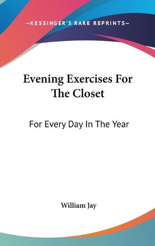 Cover image for Evening Exercises For The Closet: For Every Day In The Year