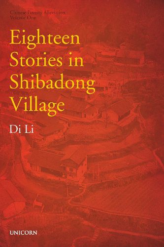 Cover image for Eighteen Stories in Shibadong Village: Poverty Alleviation Series Volume One