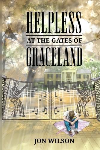 Cover image for Helpless at the Gates of Graceland