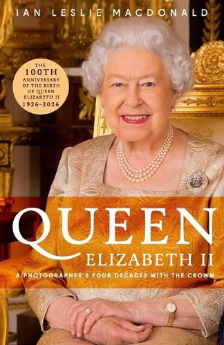 Cover image for Queen Elizabeth II a Photographer's Four Decades with the Crown