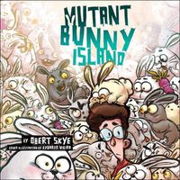 Cover image for Mutant Bunny Island Lib/E