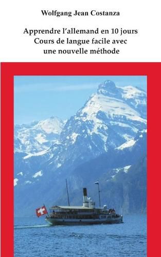 Cover image for Apprendre l'allemand en 10 jours: Cours de langue facile avec une nouvelle methode