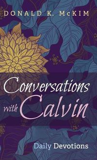 Cover image for Conversations with Calvin: Daily Devotions