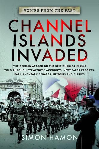 Voices from the Past: Channel Islands Invaded