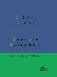 Cover image for UEber die Dummheit: Gebundene Ausgabe