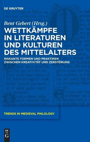 Wettkaempfe in Literaturen Und Kulturen Des Mittelalters