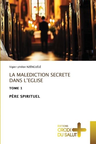 Cover image for La Malediction Secrete Dans l'Eglise