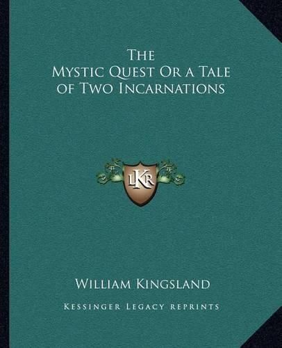 The Mystic Quest or a Tale of Two Incarnations