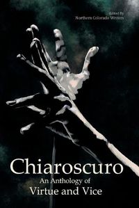 Cover image for Chiaroscuro: An Anthology of Virtue & Vice