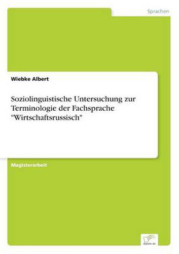 Cover image for Soziolinguistische Untersuchung zur Terminologie der Fachsprache Wirtschaftsrussisch