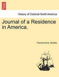 Cover image for Journal of a Residence in America.