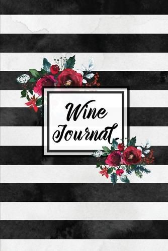 Cover image for Wine Journal: Tasting Wines Notebook, Personal Review Log Notes Pages, Write & Record Taste Rating, Wine Lovers Gift, Book