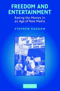 Cover image for Freedom and Entertainment: Rating the Movies in an Age of New Media