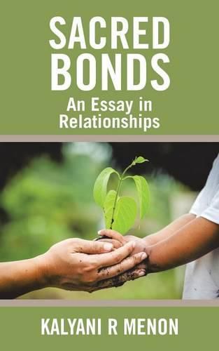 Cover image for Sacred Bonds: An Essay in Relationships
