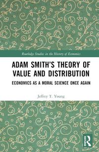 Cover image for Adam Smith's Theory of Value and Distribution