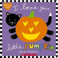 Cover image for I Love You, Little Pumpkin