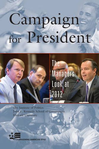 Cover image for Campaign for President: The Managers Look at 2012