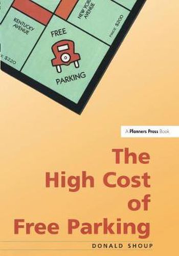 Cover image for The High Cost of Free Parking