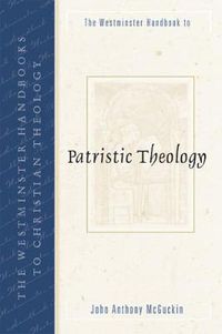 Cover image for The Westminster Handbook to Patristic Theology