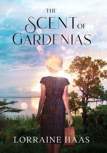 Cover image for The Scent of Gardenias: A Strong Woman Overcoming Circumstances Novel