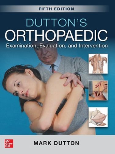 Cover image for Dutton's Orthopaedic: Examination, Evaluation and Intervention, Fifth Edition