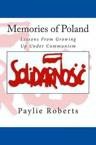 Cover image for Memories of Poland, Lessons From Growing Up Under Communism