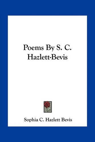 Cover image for Poems by S. C. Hazlett-Bevis